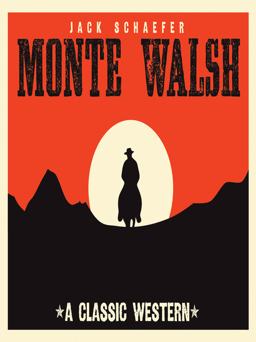 Title details for Monte Walsh by Jack Warner Schaefer - Available